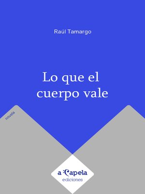 cover image of Lo que el cuerpo vale